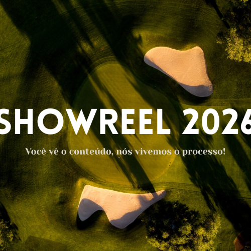 Showreel 2026 – Tudo em um só lugar.